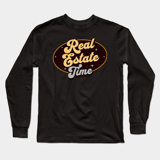 Real Estate Time Long Sleeve T-Shirt by The Favorita